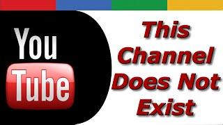 How to Fix When YouTube Says This Channel Does Not Exist