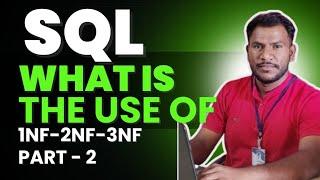 Lec 10. What is Normalisation in SQL? 1Nf | 2NF | 3NF | Part - 2