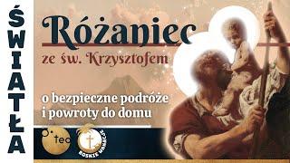 Różaniec Teobańkologia ze św. Krzysztofem o bezpieczne podróże i powroty do domu 25.07 Czwartek