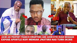 Prophet Francis Kwarteng and Adom Kyei Duah message exp0se Ap;stle Kofi Mensah ,Pastors has turn Jok