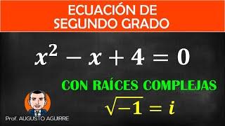 Ecuación de Segundo Grado x^2-x+4=0 con Raíces complejas