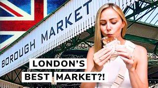 Everything We Ate At the Borough Market in London | Food Tour