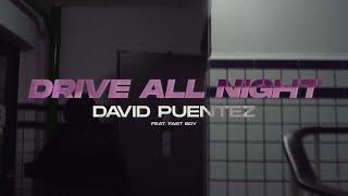 David Puentez - Drive All Night ft. FAST BOY (Official Audio)