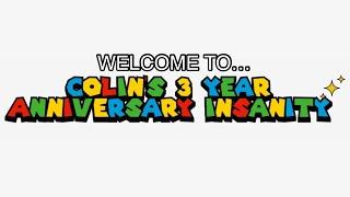 Colin’s 3 Year Anniversary Insanity Trailer