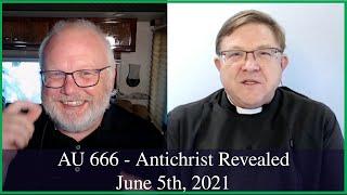 Anglican Unscripted 666 - Antichrist Revealed