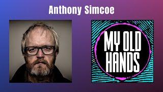 My Old Hands #9 - Anthony Simcoe on The Castle, Working Dog, Farscape and Ka D'Argo