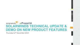 Webinar: SolarWinds Technical Update & Demonstration On New Product Features