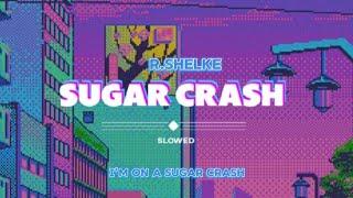 ElyOtto, SugarCrash! (slowed + reverb) {R.Shelke} #sugarcrash #miusic #Elyotto #SugarCrash