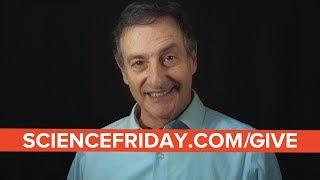 Help Support Science Friday!