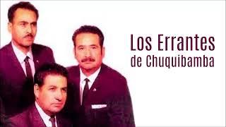 LOS ERRANTES DE CHUQUIBAMBA  - MIX HUAYNO DEL RECUERDO