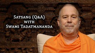 Satsang (Q&A) with Swami Tadatmananda, 4 Feb 2024