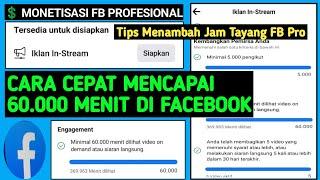 Monetisasi FB || Cara Cepat Mendapatkan 60.000 Menit Dilihat Di Facebook Profesional