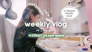 [VLOG] week in my life in singapore as a small business owner | mental health chat + job hunt update