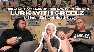 Lurk With Greelz - Risdon Vale & Risdon Prison (feat. Simon Kirk & Heath Kelly)