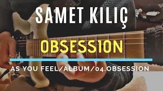 Samet Kılıç - Obsession / Home Record