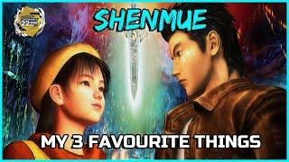 MY 3 FAVOURITE THINGS ABOUT SHENMUE - Shenmue Dojo