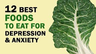 12 Foods That Fight Depression and Anxiety