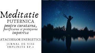 MEDITATIE SHAMANICA DE CURATARE, PURIFICARE SI PROTEJARE IMPOTRIVA ATACURILOR ENERGETICE