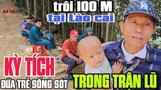 KỲ TÍCH đứa trẻ một tuổi sống sót trong trận lũ tại bắc hà lào cai