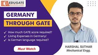GERMANY Through GATE | Topper's Talk | Useful Tips from Harshal Suthar | Benefits of GATE