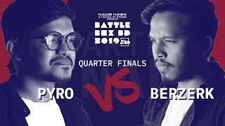 PYRO VS BERZERK | Quarter Finals 2 | #BattleBoxBD2019 | #BeatboxBangladesh