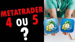 Metatrader 4 ou Metatrader 5? - Quelle plateforme choisir! 