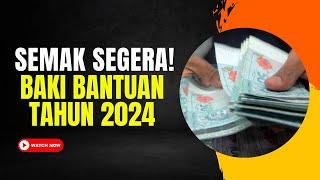 SEMAK BAKI BANTUAN KEWANGAN 2024 UTK ANDA INI!