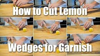 How To Cut Lemon Wedges For Garnish