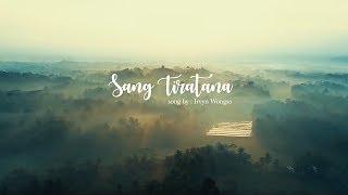 Sang Tiratana - Irvyn Wongso (Official Music Video by True Direction)
