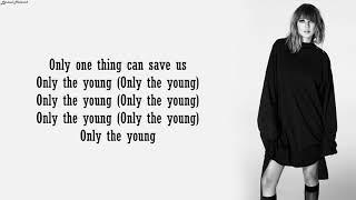 Taylor Swift - Only The Young | Lyrics
