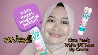 REVIEW KRIM PENCERAH INSTANT | CITRA PEARLY WHITE UV TONE UP CREAM