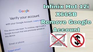 Infinix Hot 12i (x665B), Remove Google Account, Bypass FRP, Without PC.