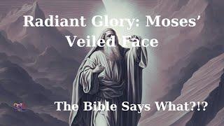 Classic Worship: Radiant Glory: Moses' Veiled Face