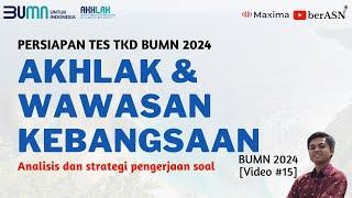 STRATEGI PENGERJAAN SOAL TES TKD BUMN 2024 WAWASAN KEBANGSAAN DAN AKHLAK