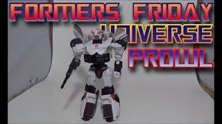 Formers Friday - Universe Prowl