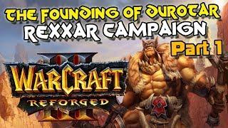 Warcraft 3 Reforged Rexxar Campaign Part 1 | To Tame a Land (100% Complete)