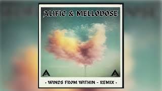 Alific, Mellodose - "Winds From Within" (Remix) (Official Audio)