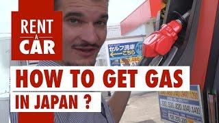 Rent a car in Japan - How to get gas in Japan ?