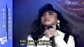 Ratih Purwasih  -  Terlambat Sudah