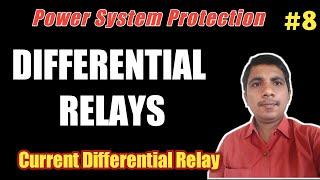 Differential Relays | CHAPTER - I | power system protection | PSP | Relays#8 ‎@Reddaiah Polisetty 