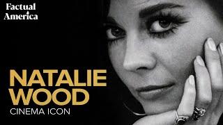 Factual America | Natalie Wood: Cinema Icon | Ft. Laurent Bouzereau