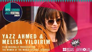 Yazz Ahmed & Melisa Yıldırım | EFG London Jazz Festival 2021