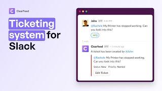 Introducing ClearFeed’s Slack-First Ticketing System | Internal Helpdesk