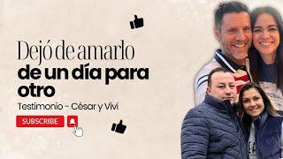 Dejó de amar a su esposo de un día para otro - Testimonio Cesar y Vivi -