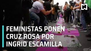 Feministas colocan cruz rosa en protesta por feminicidio de Ingrid Escamilla - Las Noticias