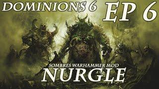 Dominions 6 - Warhammer - Nurgle - Ep 6 - The Green Tide