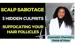 Scalp Sabotage: 3 Hidden Culprits Suffocating Your Hair Follicles!