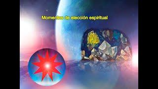 705. Momentos de elección espiritual