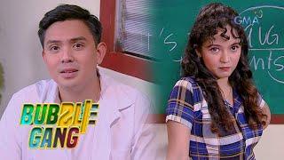 Bubble Gang: Lottie, the ‘Common Sense’ teacher