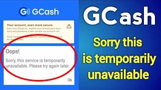 GCash Sorry This Service Is Temporarily Unavailable | GCash App Please Try Again Later Problem